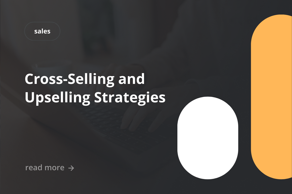 Cross-Selling Strategies and Upselling