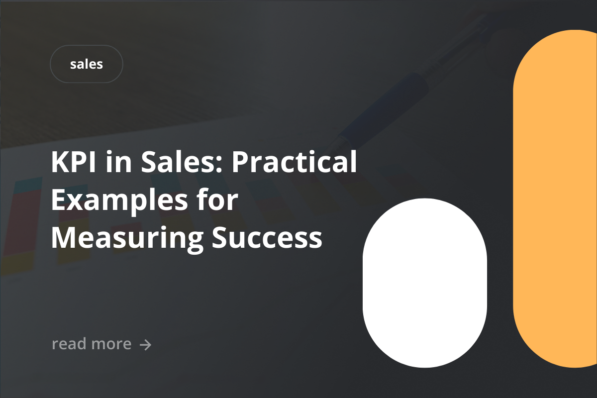 KPI in Sales: Practical Examples for Measuring Success